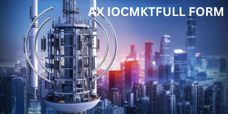 AX IOCMKTFULL FORM